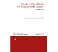 Poesia, storia, politica nel Rinascimento italiano 1494-1559