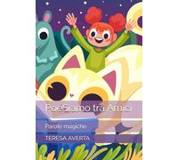 PoeSiamo tra Amici: Parole magiche
