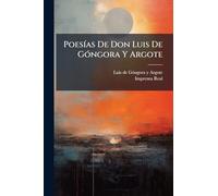 Poesías De Don Luis De Góngora Y Argote
