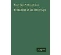 Poesias del Sr. Dr. Don Manuel Carpio