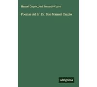 Poesias del Sr. Dr. Don Manuel Carpio