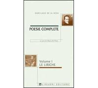 Poesie complete. Testo spagnolo a fronte. Vol. 1: Le liriche.