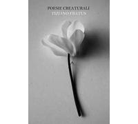 Poesie creaturali. Un bosco in versi. Nuova ediz.