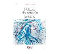 Poesie dal rimedio lontano