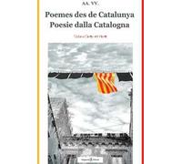 Poesie dalla Catalogna-Poemes des de Catalunya. Ediz. bilingue