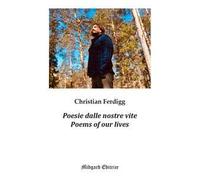 Poesie dalle nostre vite-Poems of our lives. Ediz. bilingue