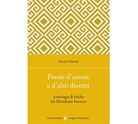 Poesie d'amore e d'altri disastri. Antologia di liriche del Meridione barocco