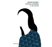Poesie d'amore e di lotta - Hikmet Nazim