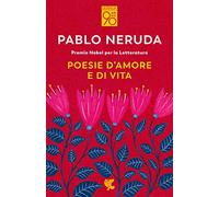 Poesie d'amore e di vita. Testo spagnolo a fronte