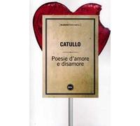Poesie d'amore e disamore. Testo latino a fronte