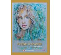 Poesie d'amore. Ediz. a caratteri grandi