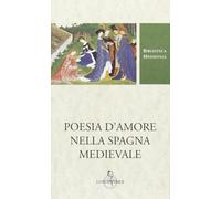 Poesie d'amore nella Spagna medievale [Oct 06, 1998] AA.VV.