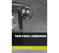 Poesie d'amore, semplicemente