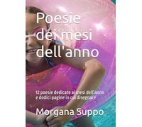Poesie dei mesi dell'anno: 12 poesie dedicate ai mesi dell’anno e dodici pagine in cui disegnare