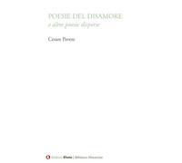 Poesie del disamore e altre poesie disperse - Pavese Cesare
