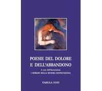 POESIE DEL DOLORE E DELL'ABBANDONO