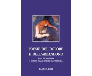 POESIE DEL DOLORE E DELL'ABBANDONO