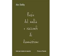 Poesie del nulla e racconti di dannazione