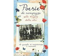 Poesie di campagna nelle stagioni della vita. Di quando si imparavano a memoria