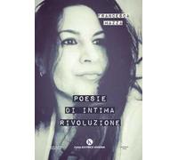 Poesie di intima rivoluzione
