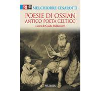 Poesie di Ossian. Antico poeta celtico