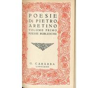 Poesie di Pietro Aretino. Vol.I - [Casa Editrice Rocco Carabba]