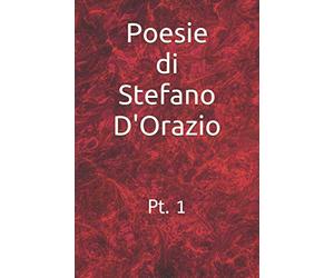 Poesie di Stefano D'Orazio: Parte 1