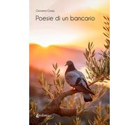 Poesie di un bancario [Paperback] [Nov 05, 2024] Grossi, Giovanni