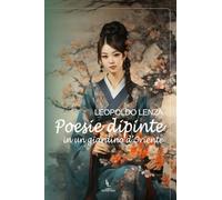 Poesie dipinte in un giardino d’Oriente