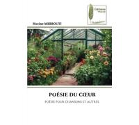 POÉSIE DU CŒUR: POÉSIE POUR CHANSONS ET AUTRES
