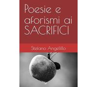 Poesie e aforismi ai SACRIFICI