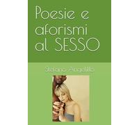 Poesie e aforismi al SESSO