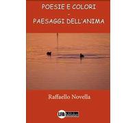 Poesie e colori. Paesaggi dell'anima - [LFA Publisher]