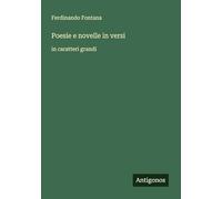 Poesie e novelle in versi: in caratteri grandi