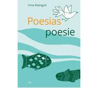 Poesie e poesias. Ediz. multilingue - Klainguti Irma