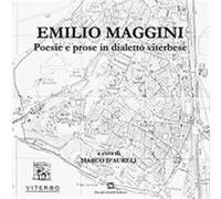 Poesie e prose in dialetto viterbese - Maggini Emilio