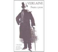 Poesie e prose - Verlaine Paul