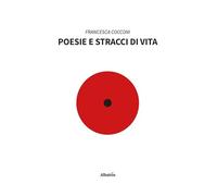 Poesie e stracci di vita