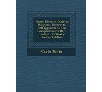 Poesie Edite in Dialetto Milanese, Ricorette, Coll'aggiunta Di Due Componimenti Di T. Grossi