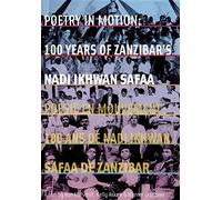 Poesie En Mouvement - 100 Ans De Nadi Ikhwan Safaa De Zan