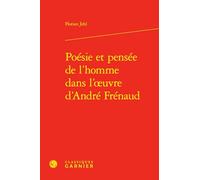 Poésie et pensée de l'homme dans l'oeuvre d'André Frénaud