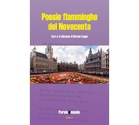 Poesie fiamminghe del Novecento. Ediz. italiana e olandese - 2020