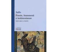 Poesie, frammenti e testimonianze. Testo greco a fronte