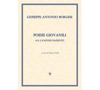 Poesie giovanili (La canzone paziente) - [Edda Edizioni]