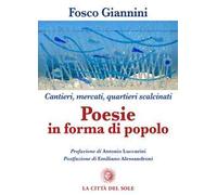 Poesie in forma di popolo. Cantieri, mercati, quartieri scalcinati