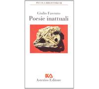 Poesie inattuali [Paperback] [Jul 31, 2009] Favento, Giulio