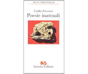 Poesie inattuali [Paperback] [Jul 31, 2009] Favento, Giulio