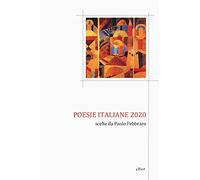 Poesie italiane 2020. Scelte da Paolo Febbraro