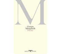 Libri Giorgio Manganelli - Poesie