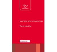 Poesie mistiche - Mosca Mondadori Arnoldo